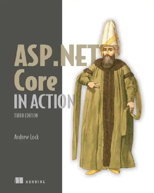 ASP.NET Core in Action, Third Edition by Andrew Lock