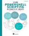 Learn Powershell Scripting in a Month of Lunches, Second Edition by James Petty