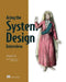 Acing the System Design Interview by Zhiyong Tan