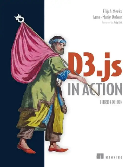 D3.Js in Action, Third Edition by Elijah Meeks