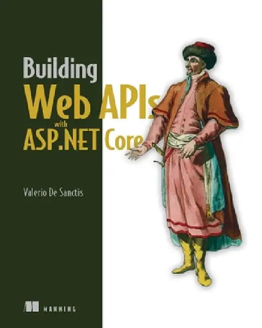 ASP.NET Core Web API by Valerio de Sanctis