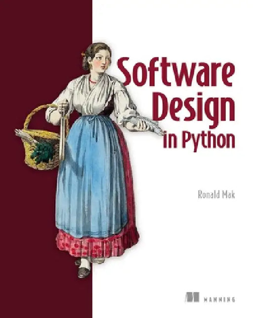 Software Design for Python Programmers: Principles and Patterns by Ronald Mak