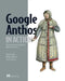 Google Anthos in Action by Antonio Gulli
