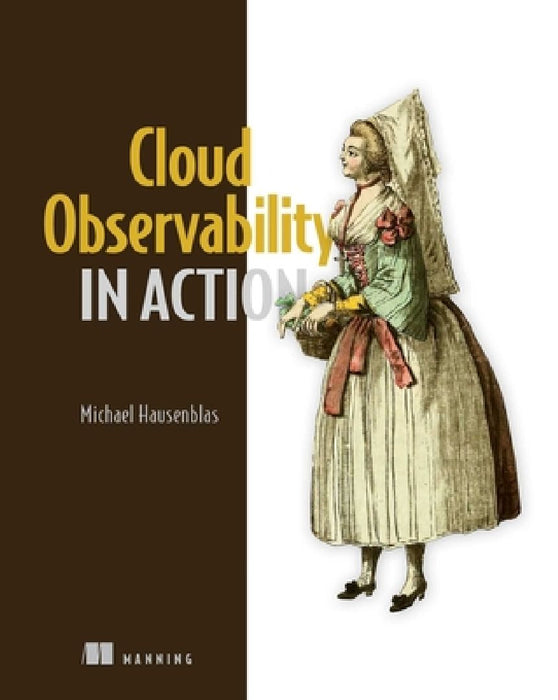Cloud Observability in Action by Michael Hausenblas