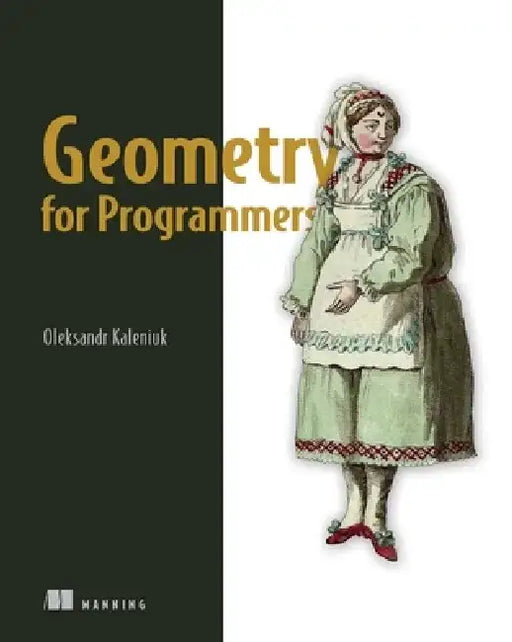Geometry for Programmers by Oleksandr Kaleniuk