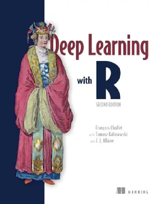 Deep Learning with R, Second Edition by Francois Chollet