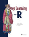 Deep Learning with R, Second Edition by Francois Chollet
