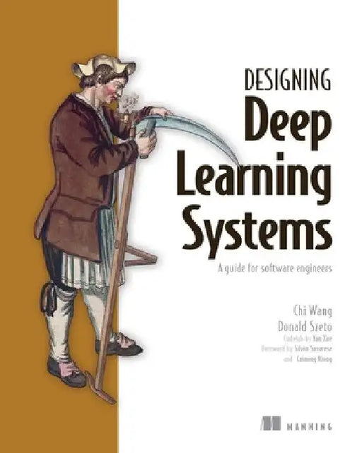 Engineering Deep Learning Systems by Chi Wang