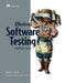Effective Software Testing: A Developer's Guide by Mauricio Aniche