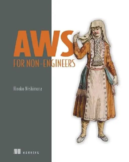 Aws for Non-Engineers by Hiroko Nishimura