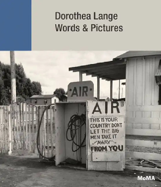 Dorothea Lange: Words & Pictures by Dorothea Lange