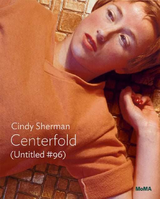 Cindy Sherman: Centerfold (Untitled #96): MoMA One on One Series by Cindy Sherman