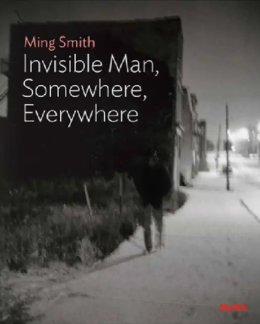 Ming Smith: The Invisible Man: Moma One on One Series by Ming Smith