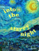 Into the Starry Night by Curtis R. Scott