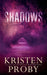 Shadows by Kristen Proby