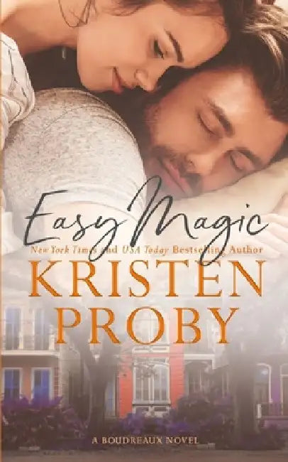 Easy Magic: A Boudreaux Novel by Kristen Proby