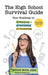 The High School Survival Guide: Your Roadmap to Studying, Socializing & Succeeding by Jessica Holsman