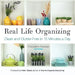 Real Life Organizing: Clean and Clutter-Free in 15 Minutes a Day by Cassandra Aarssen