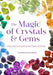 The Magic of Crystals and Gems: Unlocking the Supernatural Power of Stones by Cerridwen Greenleaf