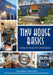 Tiny House Basics: Living the Good Life in Small Spaces by Joshua Engberg