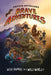 Coyote Peterson's Brave Adventures: Wild Animals in a Wild World by Coyote Peterson