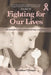 Fighting for Our Lives: My Battle with Cancer to Save My Baby and Myself by Heather Choate