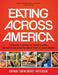 Eating Across America: A Foodie's Guide to Food Trucks, Street Food and the Best Dish in Each State by Daymon Patterson