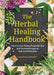 The Herbal Healing Handbook: How to Use Plants, Essential Oils and Aromatherapy as Natural Remedies by Cerridwen Greenleaf