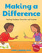 Making a Difference: Teaching Kindness, Character and Purpose by Cheri J. Meiners