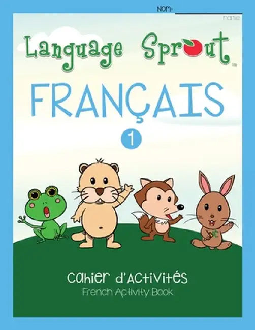 Language Sprout French Workbook: Level One by Rebecca Wilson Schwengber