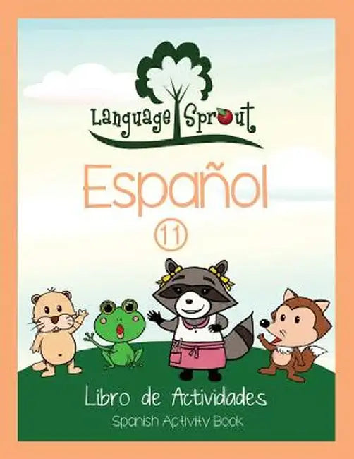 Language Sprout Spanish Workbook: Level Eleven by Rebecca Wilson Schwengber