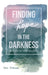 Finding Hope in the Darkness by Karen Pilarowski