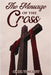 The Message of the Cross by Vincent, Carl