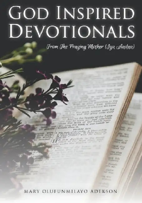 God Inspired Devotionals by Mary Olufunmilayo Adekson