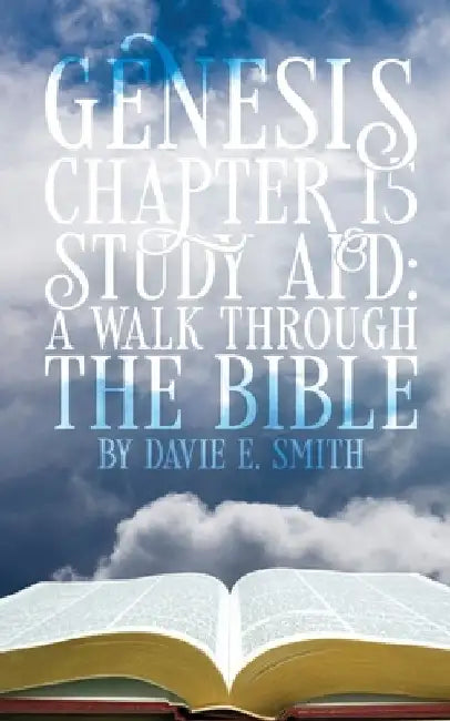 Genesis Chapter 15 Study Aid by Davie E. Smith