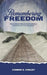 Remembering Freedom by Connor Curley