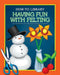 Having Fun with Felting by Dana Meachen Rau, Kathleen Petelinsek