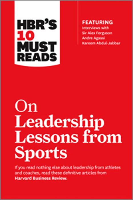 HBR's 10 Must Reads on Leadership Lessons from Sports