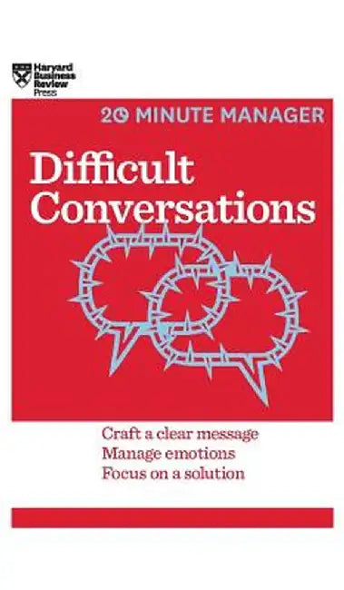 Difficult Conversations (HBR 20-Minute Manager Series) by Harvard Business Review