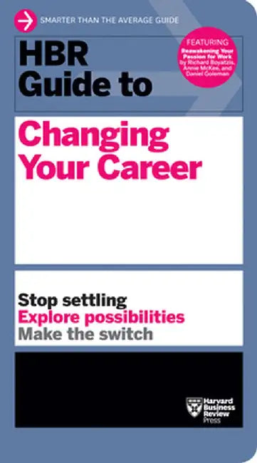 HBR Guide to Changing Your Career by Harvard Business Review
