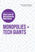 Monopolies and Tech Giants: The Insights You Need from Harvard Business Review by Harvard Business Review