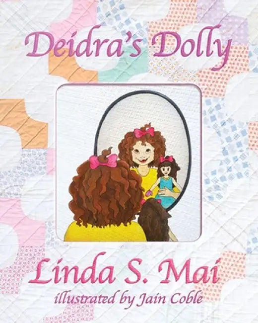 Deidra's Dolly by Linda S. Mai