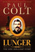 Lunger: The Doc Holliday Story by Paul Colt