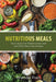 Nutritious Meals: Facts about the Mediterranean Diet and 100% Dairy Free Recipes by Brenda Piatt