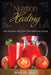 Nutrition Healing: Heal the Body with Grain Free Meals and Juicing by Julia Delgado, Carol Kim
