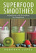 Superfood Smoothies: Superfoods with Smoothies for Weightloss by Deborah Lopez