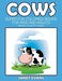 Cows: Super Fun Coloring Books for Kids and Adults (Bonus: 20 Sketch Pages) by Janet Evans