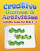 Creative Games & Activities (Activity Books for Kids 2 - 4) by Speedy Publishing LLC