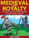 Medieval and Royalty: Super Fun Coloring Books for Kids and Adults (Bonus: 20 Sketch Pages) by Janet Evans