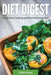 Diet Digest: Grain Free Cooking and Anti Inflammation by Terri King, Beatrice Simmons
